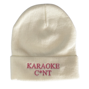 Karaoke C*nt Beanie